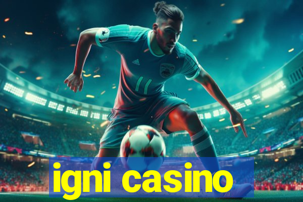 igni casino