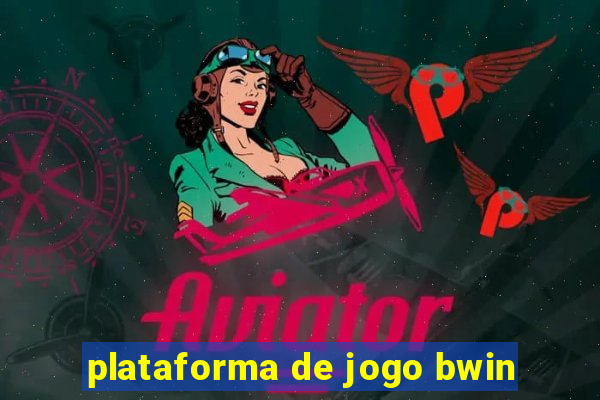 plataforma de jogo bwin