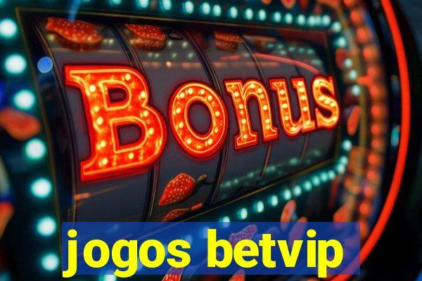 jogos betvip