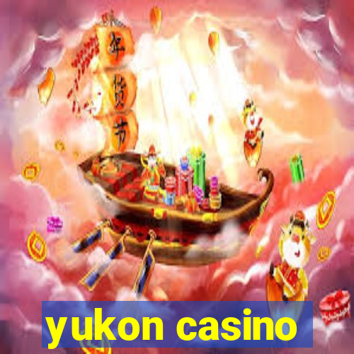 yukon casino