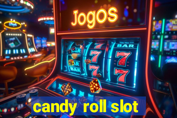 candy roll slot