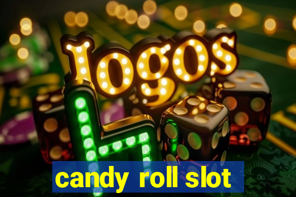 candy roll slot