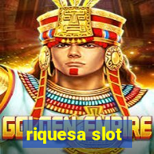 riquesa slot