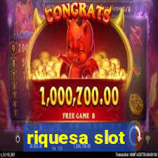 riquesa slot