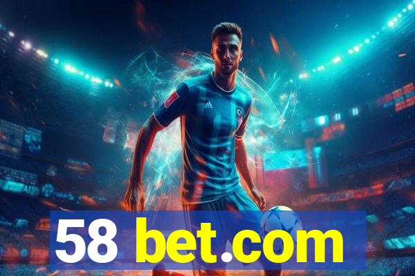 58 bet.com