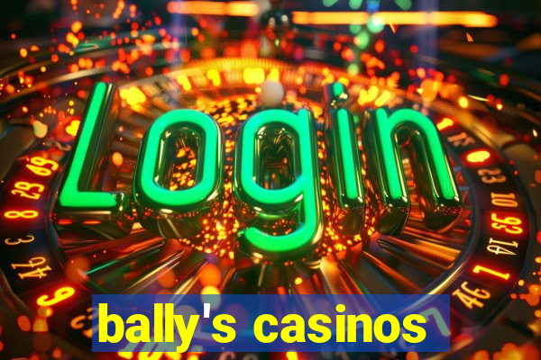 bally's casinos