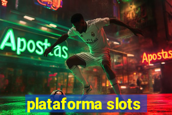 plataforma slots