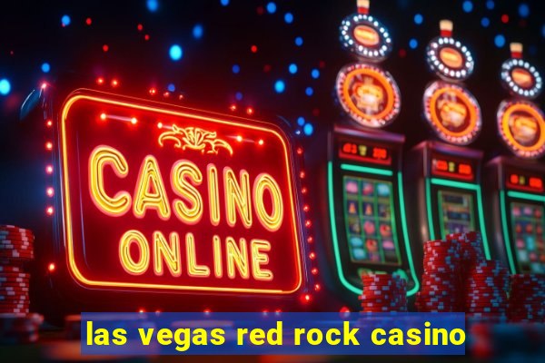 las vegas red rock casino