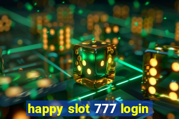 happy slot 777 login