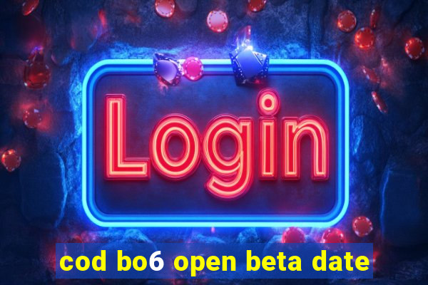 cod bo6 open beta date