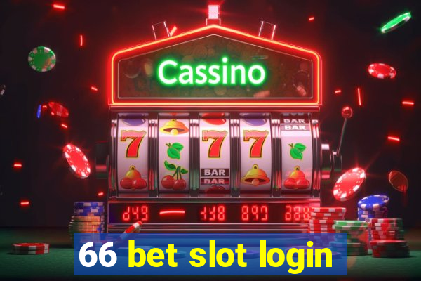 66 bet slot login