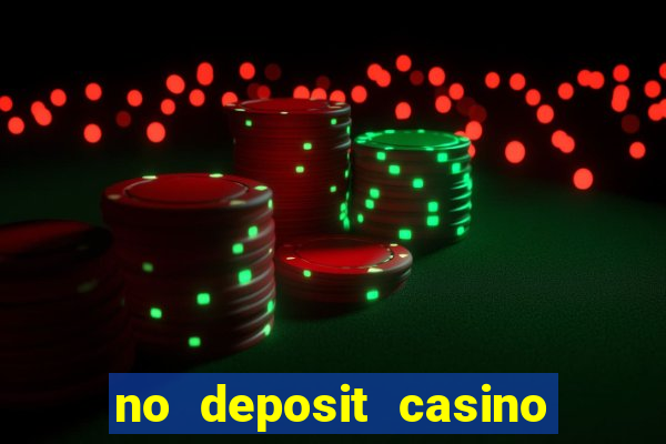 no deposit casino bonus new