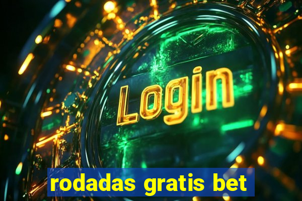 rodadas gratis bet