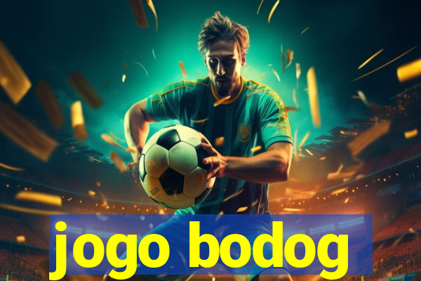 jogo bodog