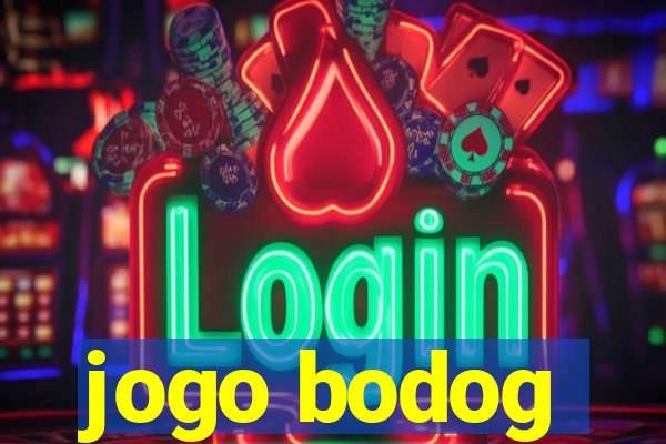 jogo bodog