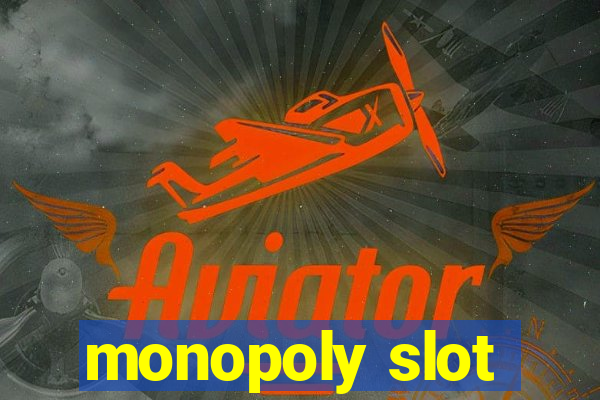 monopoly slot