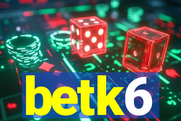 betk6