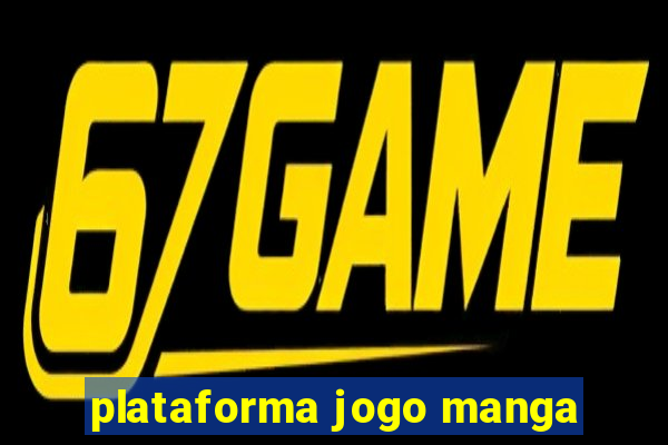 plataforma jogo manga