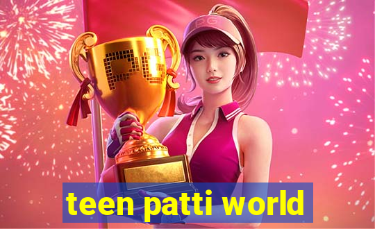 teen patti world