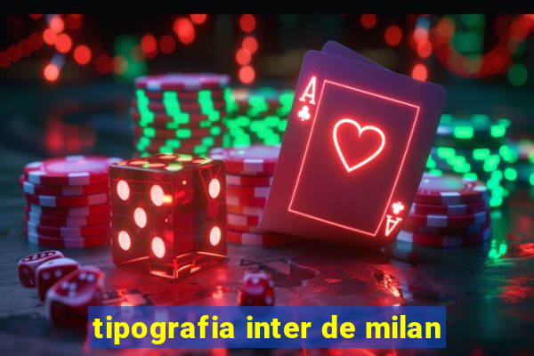 tipografia inter de milan