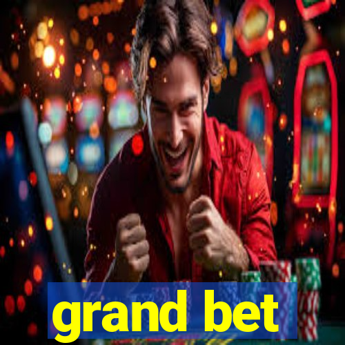 grand bet