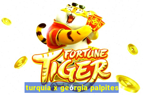 turquia x geórgia palpites