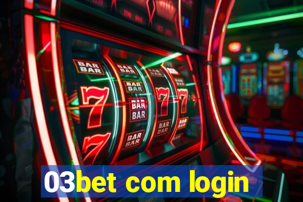 03bet com login