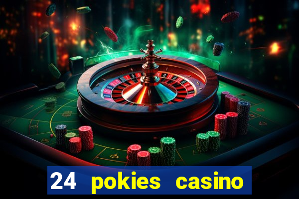 24 pokies casino sister sites