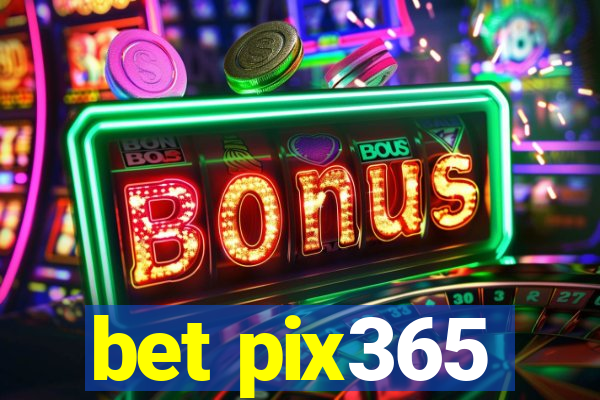 bet pix365