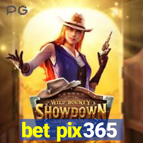 bet pix365