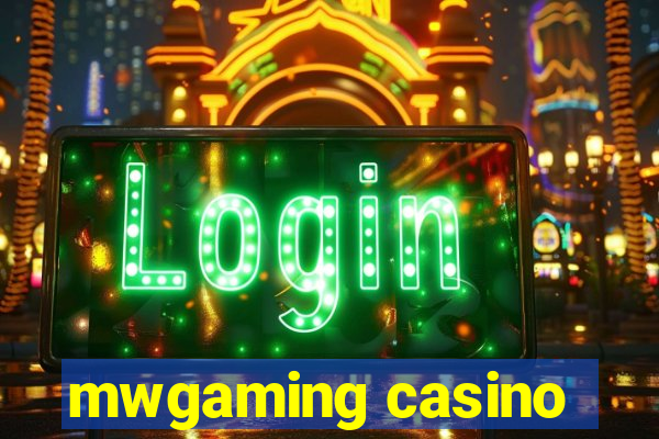 mwgaming casino