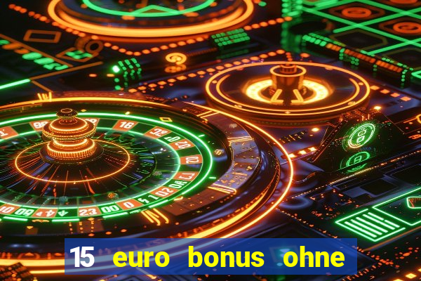 15 euro bonus ohne einzahlung casino 2020