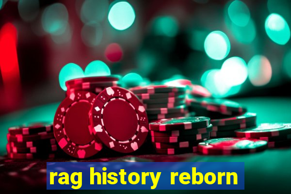 rag history reborn