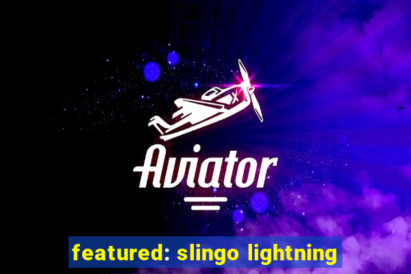 featured: slingo lightning