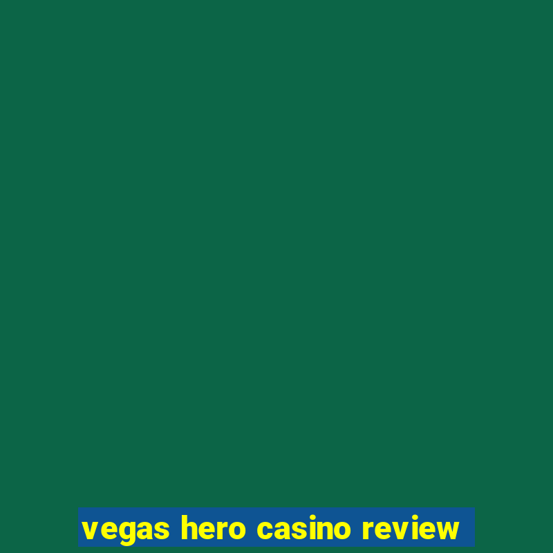 vegas hero casino review