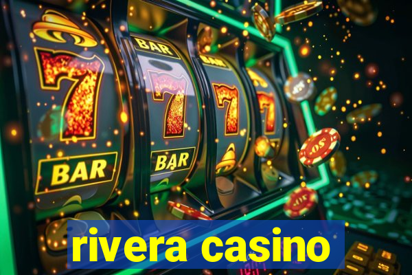 rivera casino