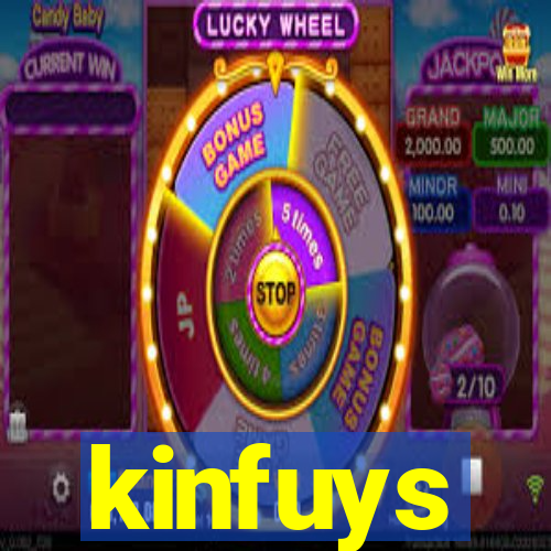 kinfuys