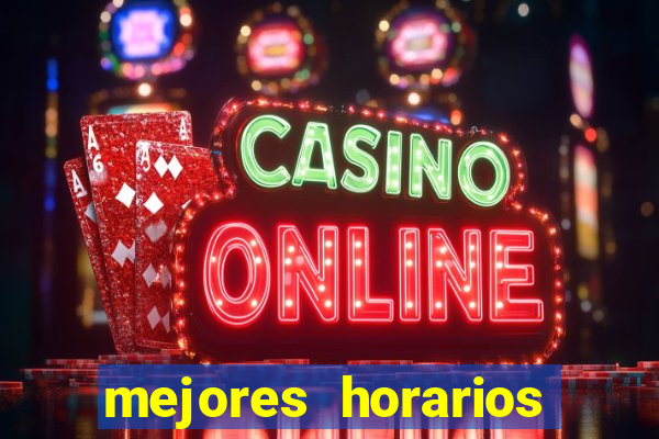 mejores horarios para jugar al casino online