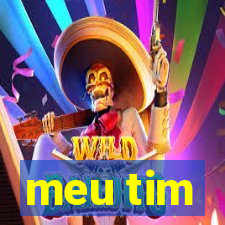 meu tim