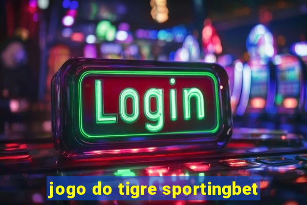 jogo do tigre sportingbet