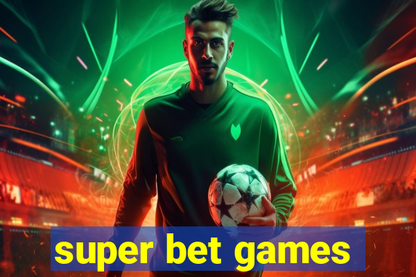 super bet games