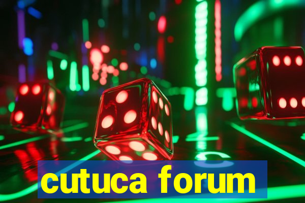 cutuca forum