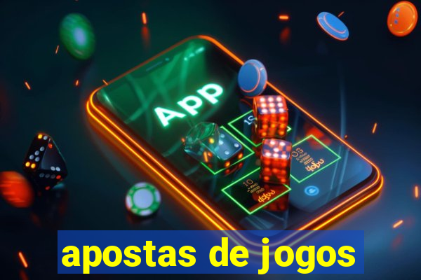 apostas de jogos