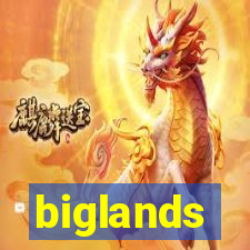 biglands