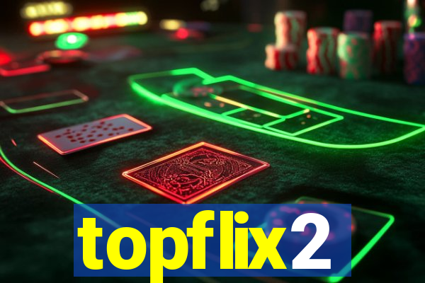 topflix2