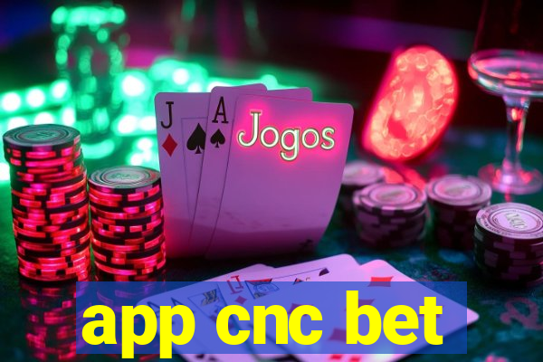 app cnc bet