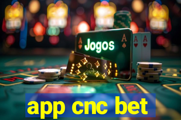 app cnc bet