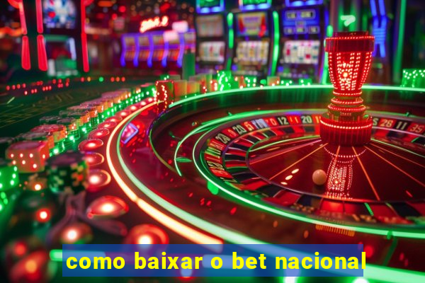 como baixar o bet nacional