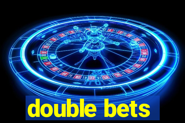 double bets