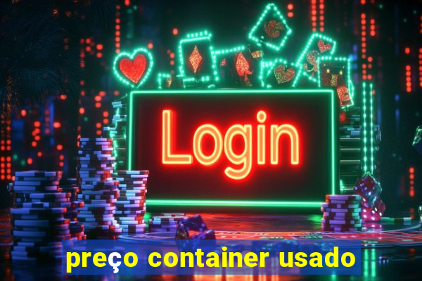 preço container usado